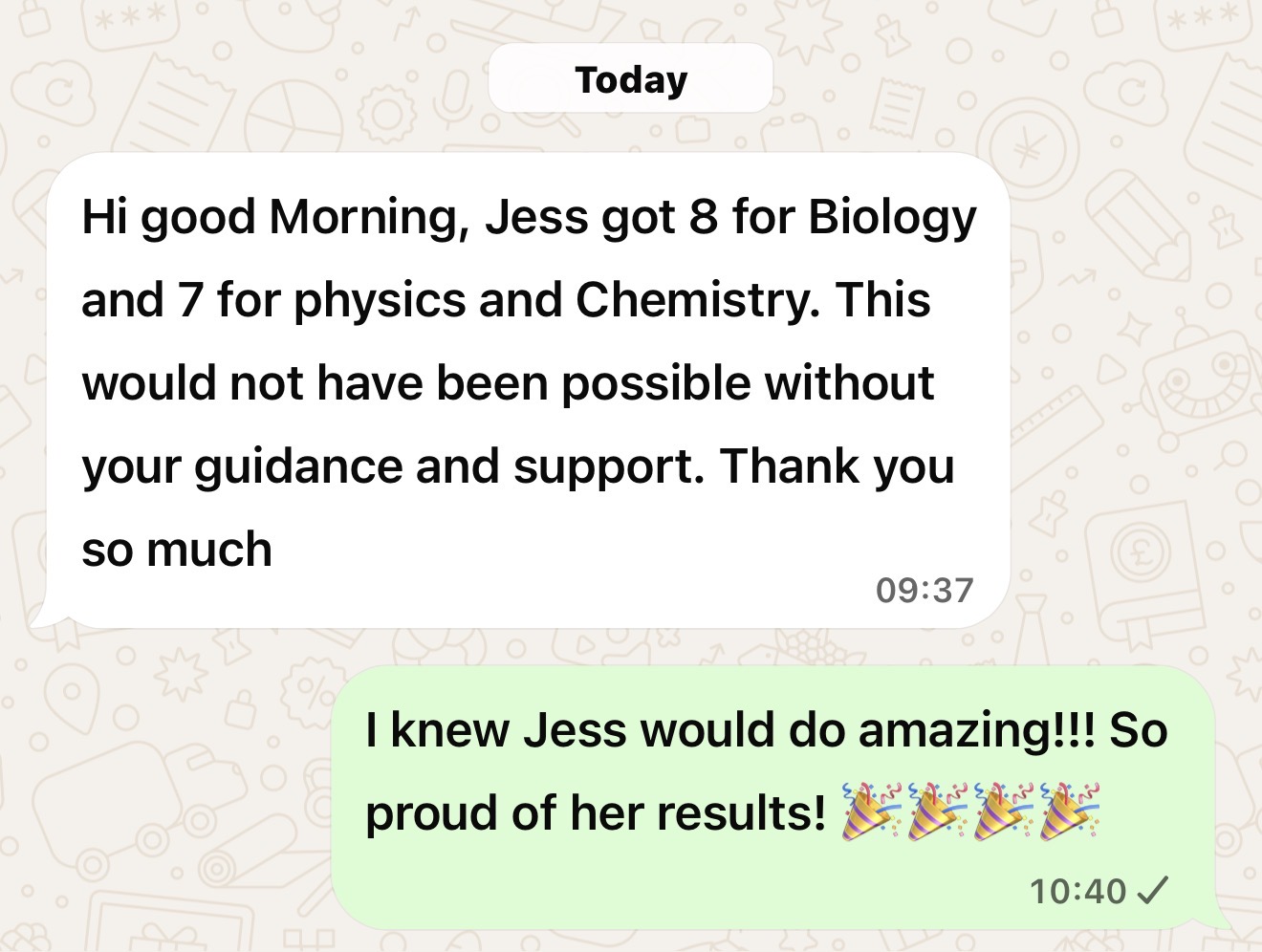WhatsApp: Jess got 8 for biology and 7 for physics and chemistry.