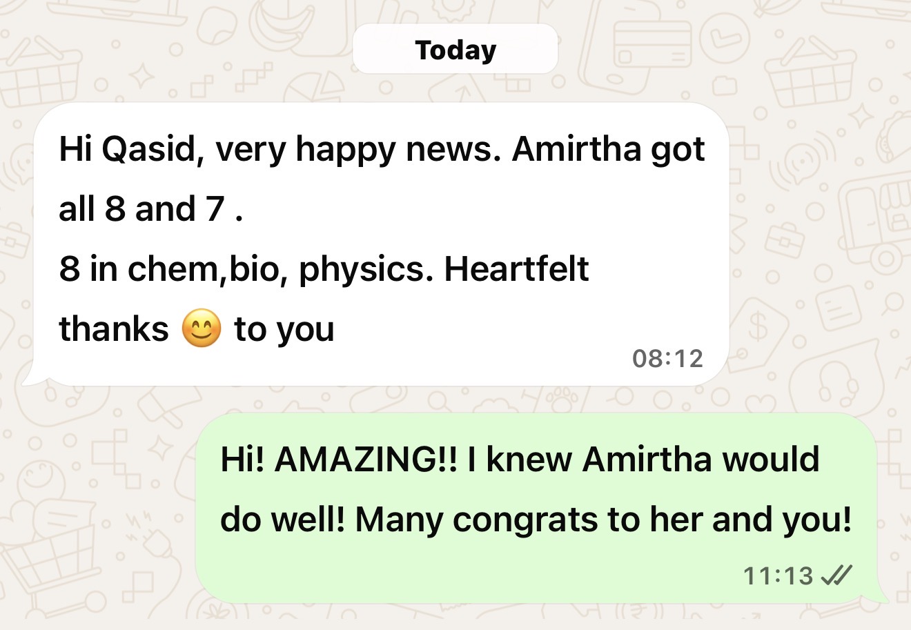 WhatsApp: Amirtha got all 8 and 7 - 8 in chem, bio and physics.