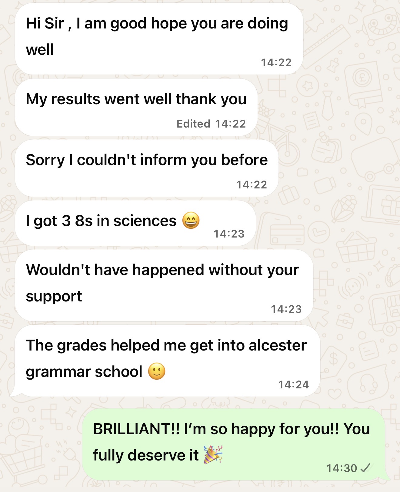 WhatsApp: Got 3 8s in the sciences - helped me get into Alcester Grammar School.