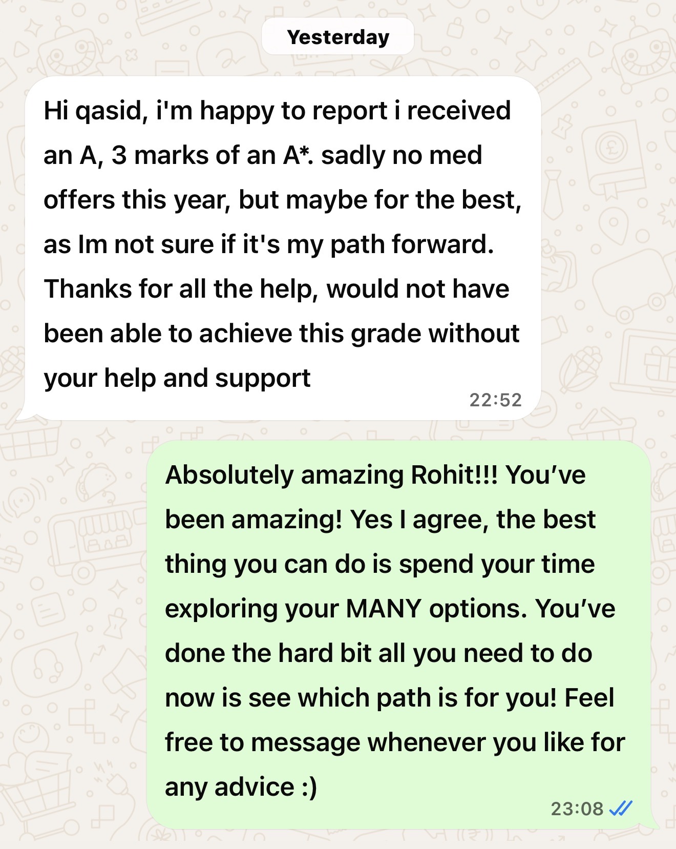 WhatsApp: Rohit received an A, 3 marks off an A*. Thanks for the help.